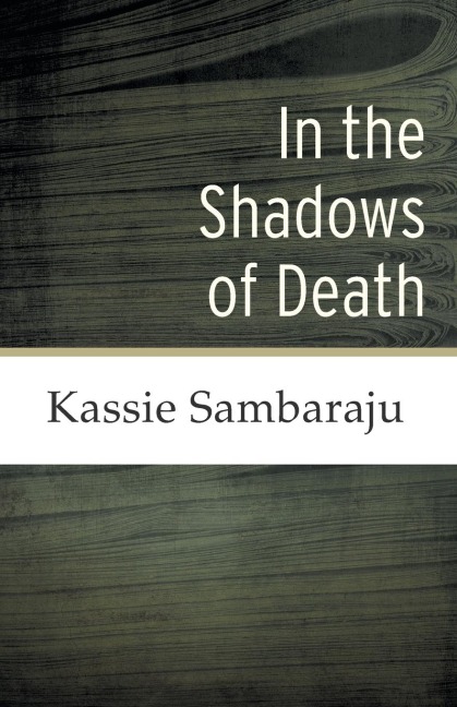 In the Shadows of Death