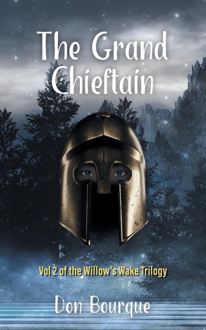 The Grand Chieftain: Vol 2 of the Willows Wake Trilogy