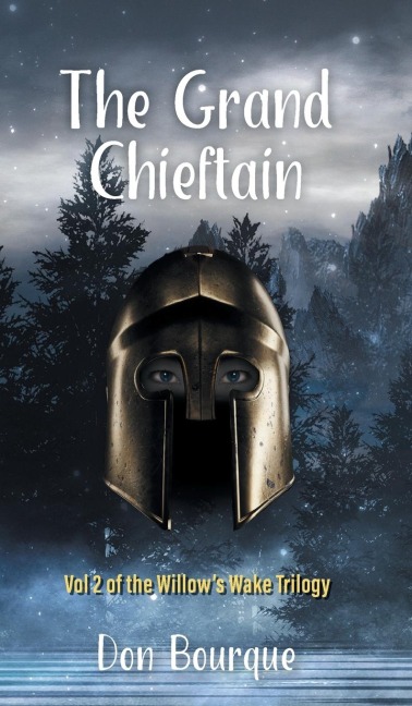 The Grand Chieftain: Vol 2 of the Willows Wake Trilogy