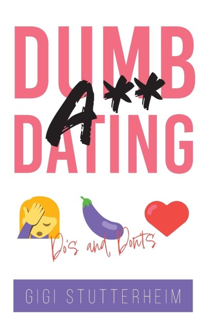 Dumbass Dating: Dos and Donts