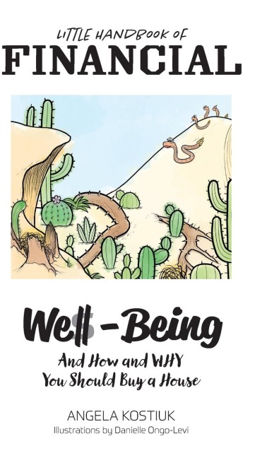 Little Handbook of Financial Well-Being: And How and Why You Should Buy a House