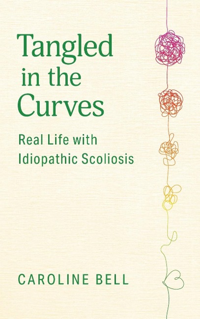 Tangled in the Curves: Real Life with Idiopathic Scoliosis