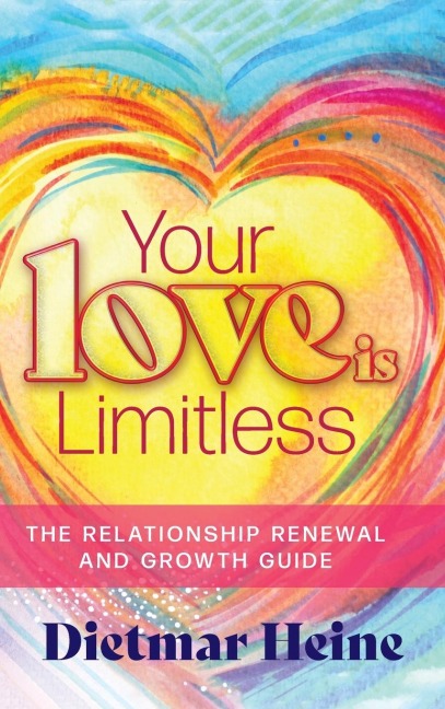 Your Love is Limitless: The Relationship Renewal and Growth Guide