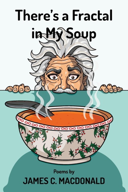 Theres a Fractal in My Soup