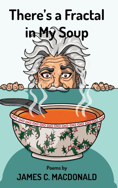 Theres a Fractal in My Soup