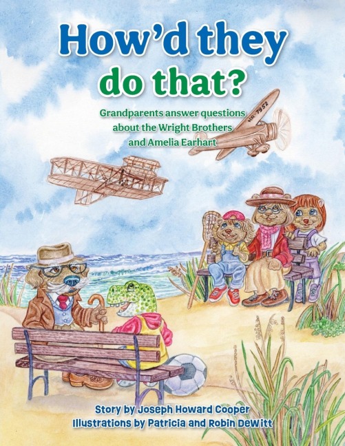 Howd They Do That?: Grandparents Answer Questions about the Wright Brothers and Amelia Earhart