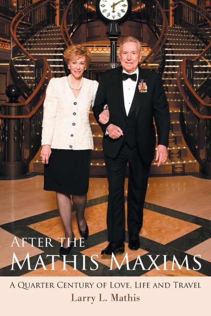 After the Mathis Maxims: A Quarter Century of Love, Life and Travel