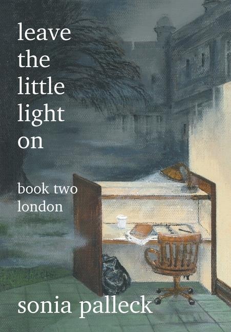 Leave the Little Light On, Book Two: London