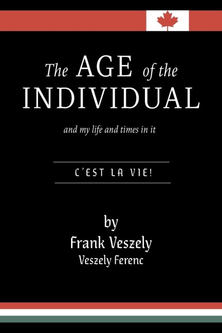 The Age of the Individual and my Life and Times in It: Cest la Vie!