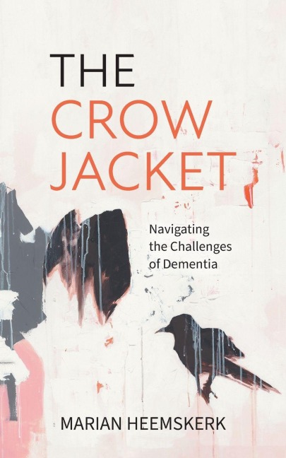 The Crow Jacket: Navigating the Challenges of Dementia