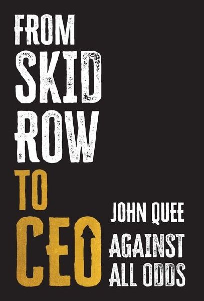From Skid Row to CEO: Against All Odds