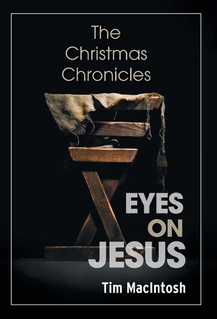 Eyes on Jesus: The Christmas Chronicles