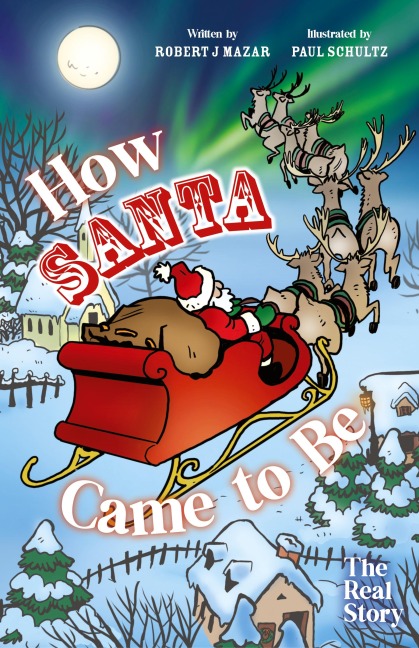 How Santa Came to Be: The Real Story