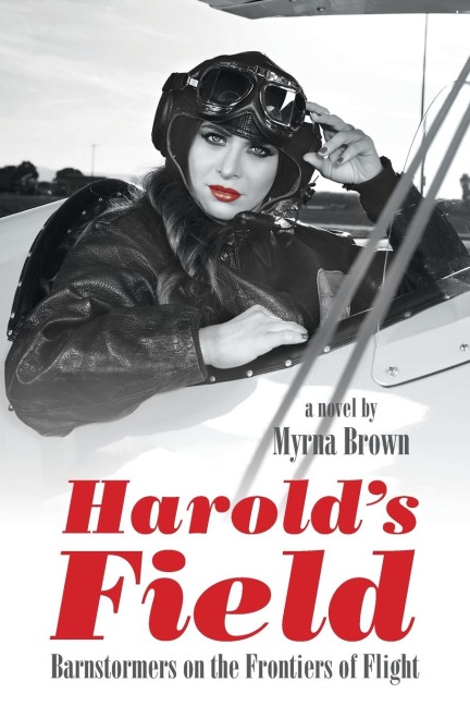 Harolds Field: Barnstormers on the Frontiers of Flight
