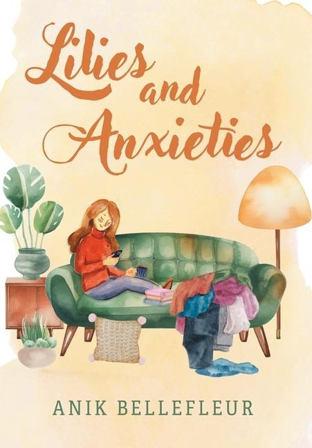 Lilies and Anxieties