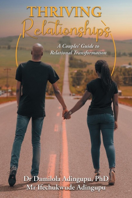 Thriving Relationships: A Couples Guide to Relational Transformation