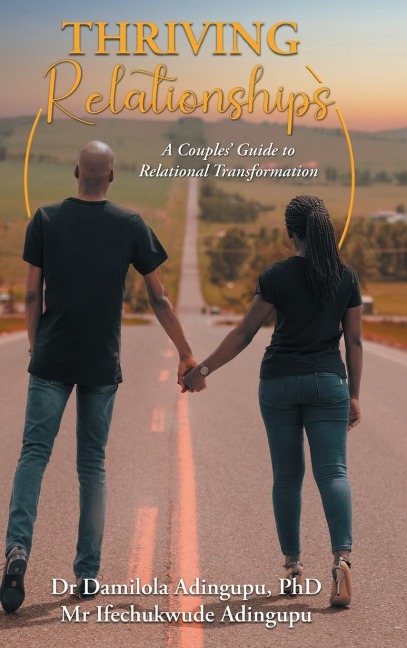 Thriving Relationships: A Couples Guide to Relational Transformation