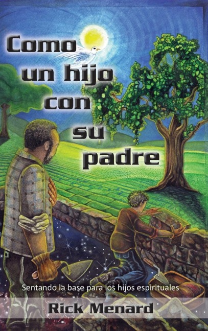 Como un hijo con su padre: Sentando la base para los hijos espirituales