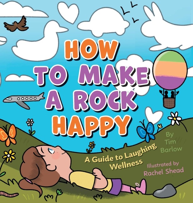 How to Make a Rock Happy: A Guide to Laughing Wellness