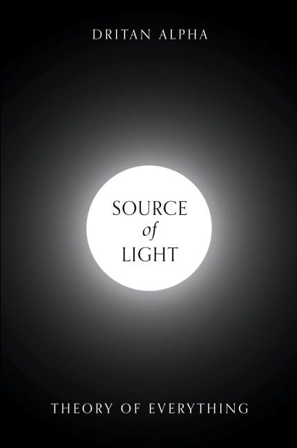 Source of Light: Theory of Everything