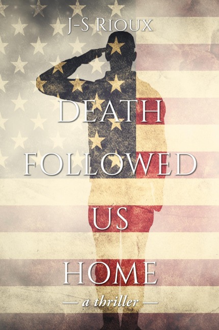 Death Followed Us Home: a thriller