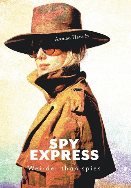 Spy Express: Weirder Than Spies