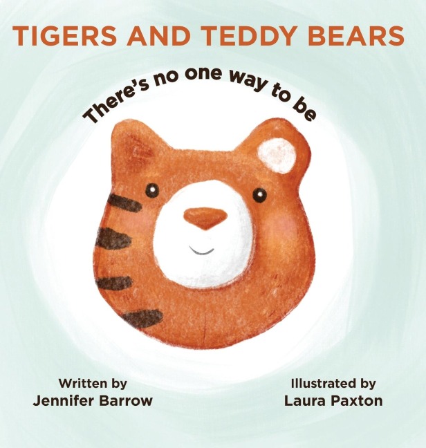 Tigers and Teddy Bears: Theres no one way to be