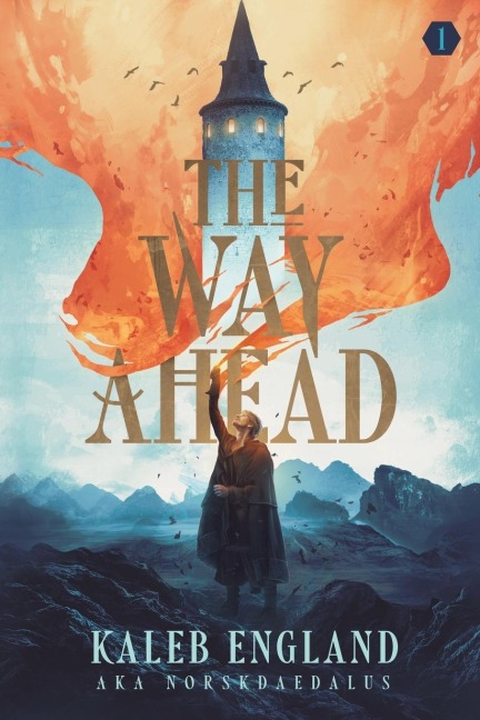 The Way Ahead: A LitRPG Adventure