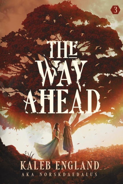 The Way Ahead 3: A LitRPG Adventure