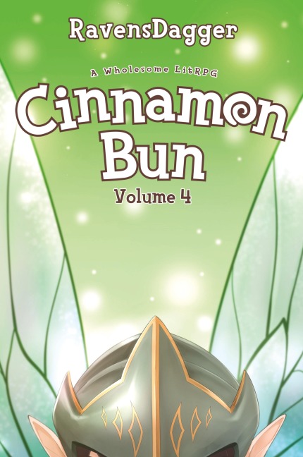 Cinnamon Bun Volume 4: A Wholesome LitRPG