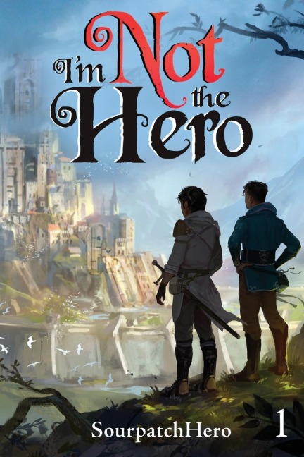 Im Not the Hero: An Isekai LitRPG