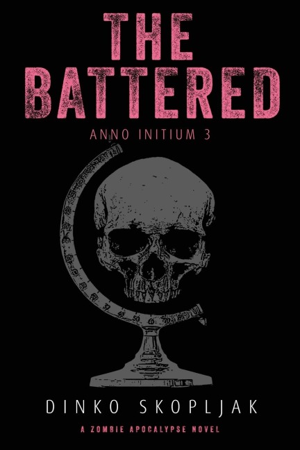The Battered: A Zombie Apocalypse Novel