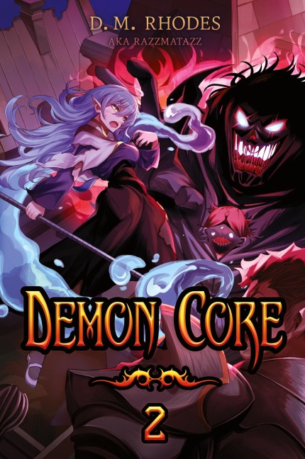 Demon Core 2: A Dungeon-Core LitRPG