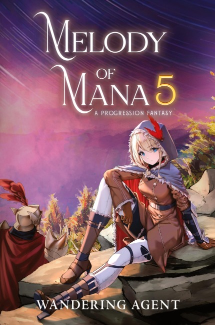 Melody of Mana 5: A Progression Fantasy
