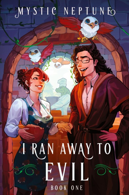 I Ran Away to Evil: A Cozy LitRPG Rom-Com