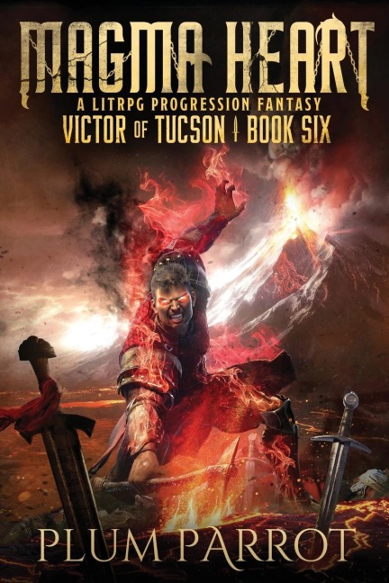 Magma Heart: A LitRPG Progression Fantasy