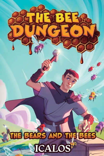 The Bears and the Bees: A Dungeon-Core LitRPG