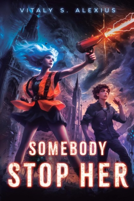 Somebody Stop Her: A Superhero/Apocalypse LitRPG