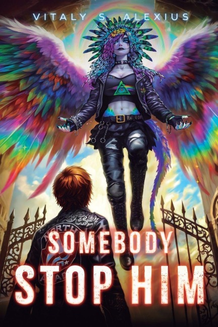 Somebody Stop Him: A Superhero/Apocalypse LitRPG