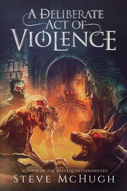 A Deliberate Act of Violence: A Vampire Thriller