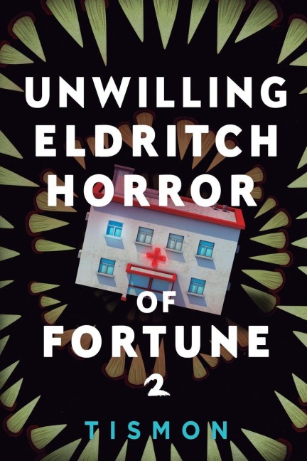 Unwilling Eldritch Horror of Fortune 2: A LitRPG Progression Fantasy