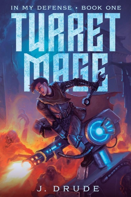 Turret Mage: An Isekai LitRPG