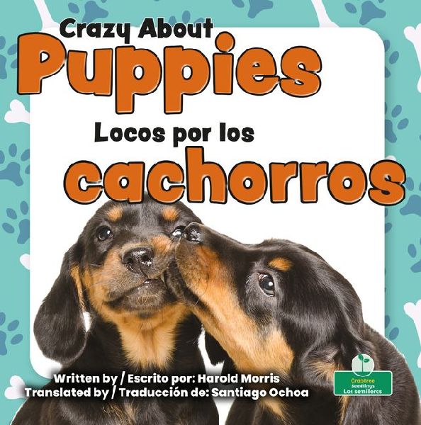 Locos Por Los Cachorros (Crazy about Puppies) Bilingual Eng/Spa
