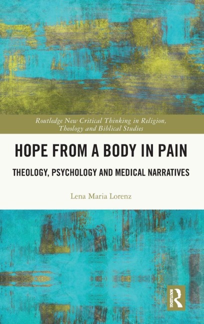 Hope from a Body in Pain: Theology, Psychology and Medical Narratives