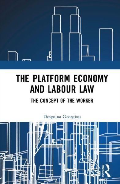 The Platform Economy and Labour Law: The Concept of the Worker