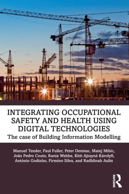 Integrating Occupational Safety and Health using Digital Technologies: The case of Building Information Modelling