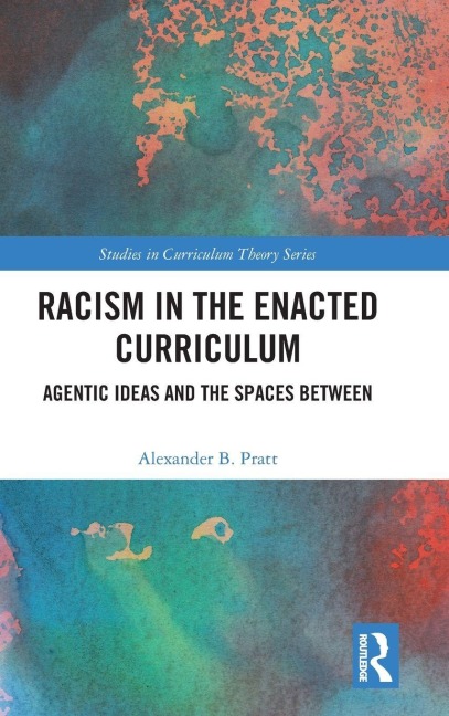 Racism in the Enacted Curriculum: Agentic Ideas and the Spaces Between