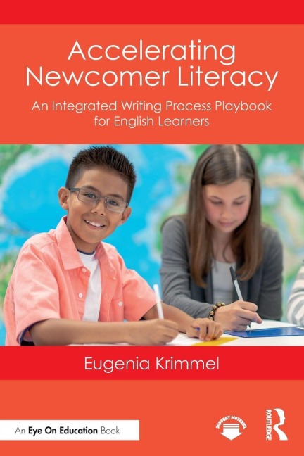 Accelerating Newcomer Literacy: An Integrated Writing Process Playbook for English Learners