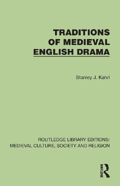 Traditions of Medieval English Drama