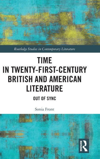 Time in Twenty-First-Century British and American Literature: Out of Sync